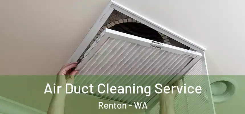 Air Duct Cleaning Service Renton - WA